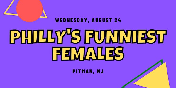 Philly's Funniest Females Comedy Show