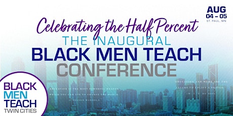 Celebrating the Half Percent: The Inaugural Black Men Teach Conference tickets