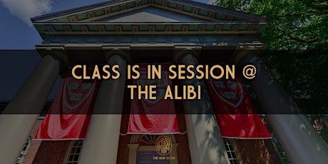 Class is in Session @ The Alibi