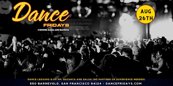 Dance Fridays - LIVE Salsa Band, HOT Bachata, Dance Lessons, 2 Dance Rooms