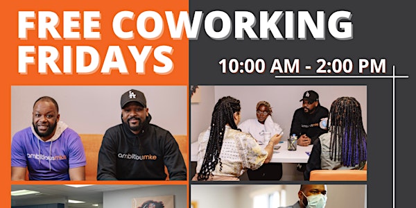 FREE Coworking Fridays @ Ambition Center MKE (Milwaukee, WI)