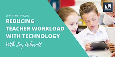 Reducing Teacher Workload with Technology primary image
