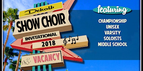 2018 DeKalb Show Choir Invitational - February 9th & 10th, 2018 primary image
