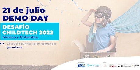 Demo Day Desafío ChildTech 2022 - México y Colombia entradas
