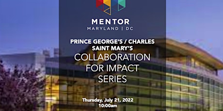 COLLABORATION FOR IMPACT ROUNDTABLE - Prince George's & Charles Counties tickets