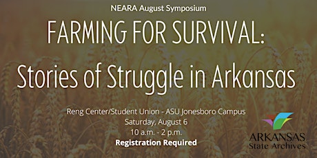 NEARA Symposium - Farming for Survival: Stories of Struggle in Arkansas primary image