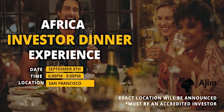 Africa Investor Dinner Experience (San Francisco) tickets