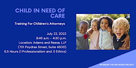 CHILD IN NEED OF CARE: TRAINING FOR CHILDREN’S ATTORNEYS primary image