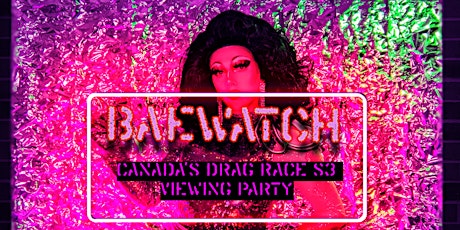 Baewatch! Canada's Drag Race Viewing Party at Glad Day