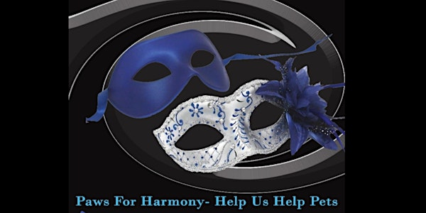 Paws for Harmony Masquerade:  Dinner and Silent Auction