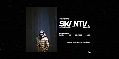 Hide Presents: Skantia (UK) primary image