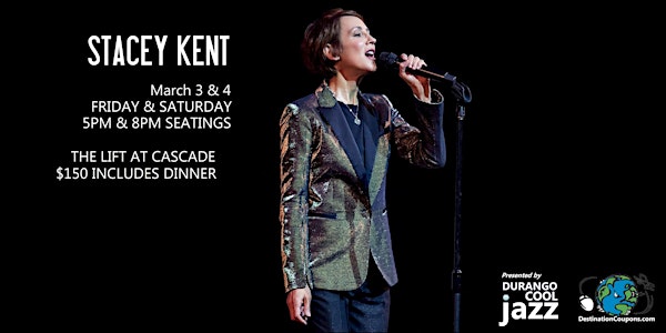 Stacey Kent Live Jazz Dinner Event in Durango March 3 & 4, 2023