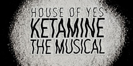 Ketamine: The Musical