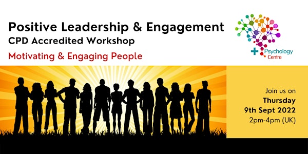 Positive Leadership & Engagement - Motivating & Engaging People