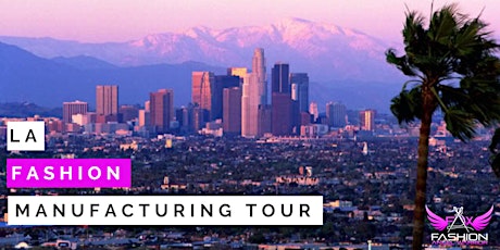 LA Fashion District Manufacturing Tour #13