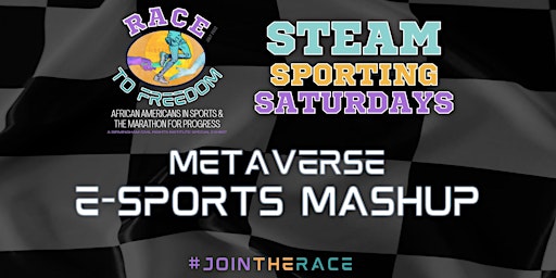 S.T.E.A.M. Saturdays: Metaverse E-Sports