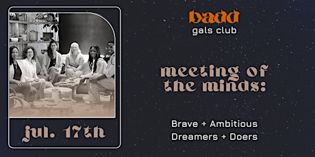 Women Entrepreneurs Meet-Up: BADD club (Brave + Ambitious Dreamers + Doers) tickets