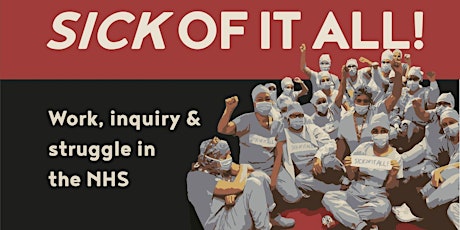 Sick of it all - Talk and discussion on the NHS tickets
