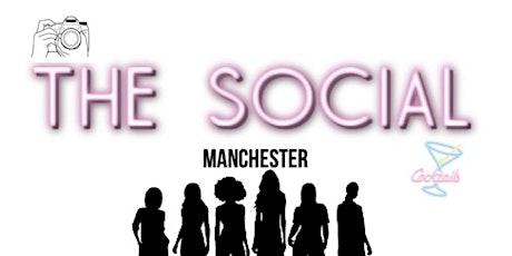 The Social -  For girls to meet new friends, take pics & have fun! tickets