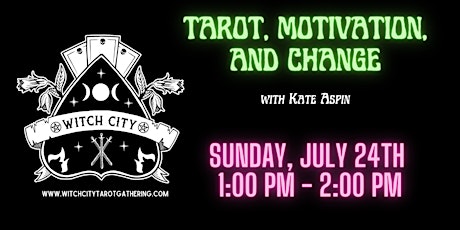 Tarot, Motivation, & Change tickets