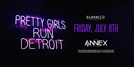 Annex on Friday presents Pretty Girls Run Detroit on July 8th! tickets