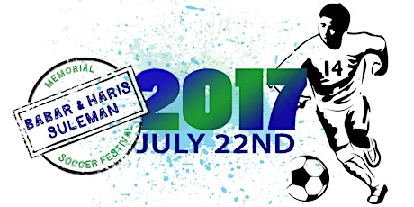 2017 Babar & Haris Suleman Memorial Soccer Festival! primary image