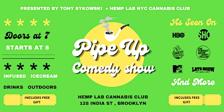 Pipe Up Comedy: Stand-Up Show In Greenpoint (SATURDAY AUGUST 27)