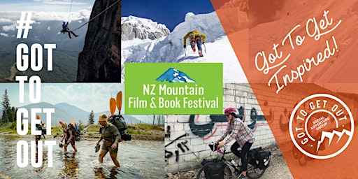 Night 2:  NZ Mountain Film Festival Tour - hosted by Got To Get Out