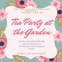 The Cee.Walker Project Presents: Mommy, Me & Tea