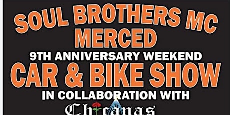 Soul Brothers  MC Merced 9th Anniversary Car & Bike Show