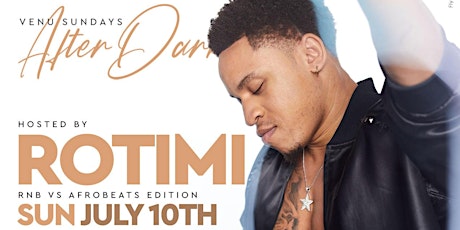 SUNDAYS AFTER DARK“RnB Vs Afrobeats edition” hosted by ROTIMI tickets