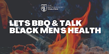 Let's BBQ & Talk Black Men's Health tickets