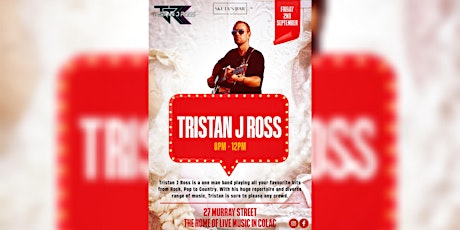 Tristan J Ross performing at Sketa's Bar! tickets