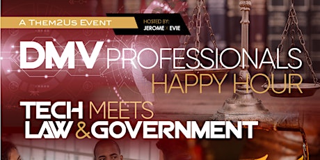 DMV Professionals Happy Hour - Tech Meets Law and Government tickets