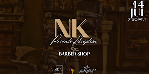 NK Private Reception II - Edition Barber Shop