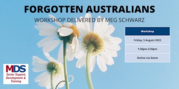 Forgotten Australians Workshop with Meg Scharwz