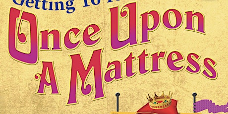 CSTOCK's production of Once Upon a Mattress | Camp #1 Show Tickets