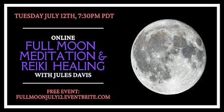 Full Moon Meditation and Reiki Healing with Jules Davis - FREE tickets