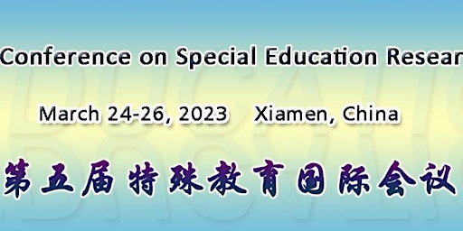 The 5th Int'l Conference on Special Education Research (ICSER 2023)