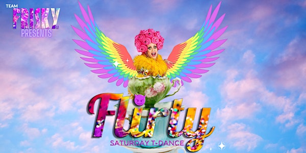 FLIRTY T-Dance Party