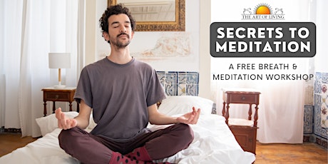 Secrets to Meditation (Australia) - A Free breath and meditation workshop