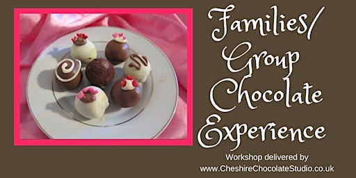 Chocolate experience for families/groups Summer 2022