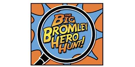The Big Bromley Hero Hunt - a theatre show for the whole community!