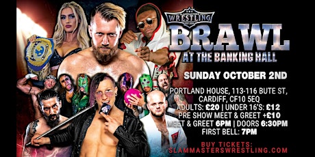 Slammasters Wrestling: Brawl At The Banking Hall. Cardiff