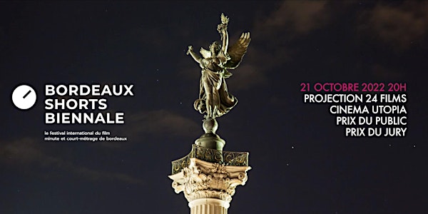 Bordeaux Shorts Biennale 2022