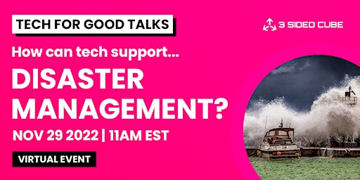 Tech for Good Talks: Disaster Management