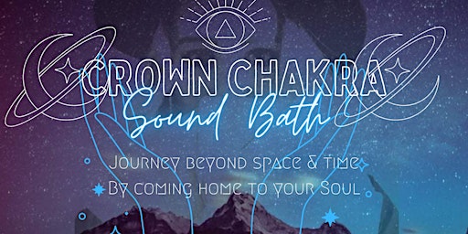 Crown Chakra Sound Bath With Cacao & Blue Lotus