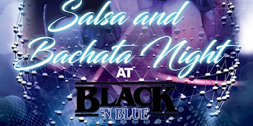 Salsa & Bachata Night in Santa Clarita!