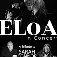 ELoA in Concert - a tribute to Sarah Conner