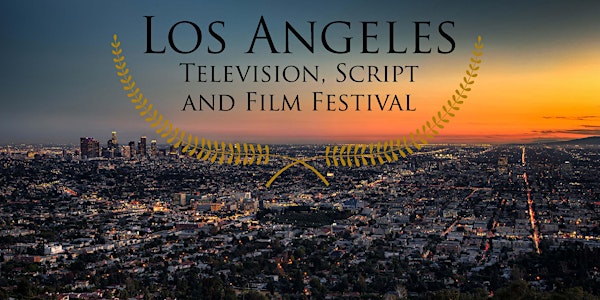 2017 Los Angeles Television, Script and Film Festival
